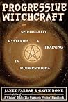 Progressive Witchcraft by Janet Farrar Progressive Witchcraft by Janet Farrar