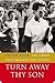 Turn Away Thy Son: Little R...
