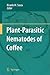 Plant-Parasitic Nematodes of Coffee by Ricardo M. Souza