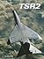 TSR2: Britain's Lost Cold War Strike Aircraft