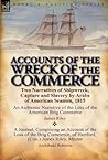 Accounts of the Wreck of the Commerce: Two Narratives of Shipwreck, Capture and Slavery by Arabs of American Seamen, 1815