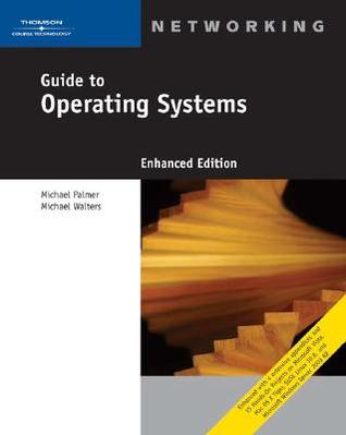 Guide to Operating Systems, Enhanced Edition (Paperback)