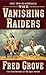 The Vanishing Raiders