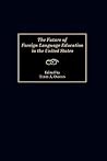 The Future of Foreign Language Education in the United States