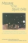 Message of the Spirit Orbs: A Gifted Psychic Brings a Message of Hope and Love from the Spirit World as Revealed to Martie Macdougall Message of the Spirit Orbs: A Gifted Psychic Brings a Message of Hope and Love from the Spirit World as Revealed to Martie Macdougall