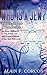 Who is a Jew? Thoughts of a Biologist by Alain F. Corcos