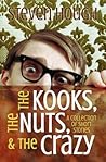 The Kooks, The Nuts, and The Crazy