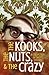 The Kooks, The Nuts, and The Crazy