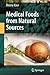 Medical Foods from Natural Sources