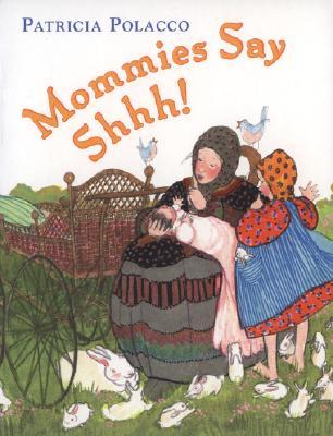 Mommies Say Shhh! (Board Book)