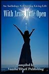With Arms Wide Open by Chelle Cordero