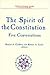 Spirit of the Constitution: Five Conversations (AEI Studies, 506)