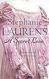 A Secret Love by Stephanie Laurens