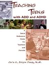 Teaching Teens with ADD and ADHD Teaching Teens with ADD and ADHD