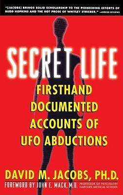 Secret Life: Firsthand, Documented Accounts of Ufo Abductions (An Oral History of Alien Abductions)