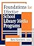 Foundations for Effective School Library Media Programs by Ken Haycock