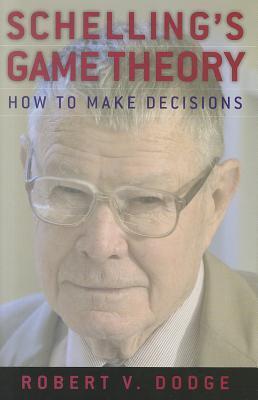 Schelling's Game Theory: How to Make Decisions (Hardcover)