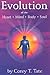 Evolution of the Heart, Mind, Body & Soul