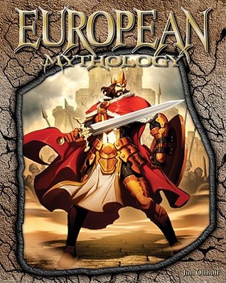 European Mythology (The World of Mythology)