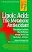 Lipoic Acid: The Metabolic Antioxidant