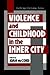 Violence and Childhood in the Inner City