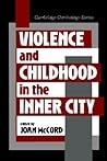 Violence and Childhood in the Inner City