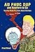 Au Phuc Dup and Nowhere to Go: The Only Really True Book About Viet Nam