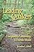 Leading Quakers: Disciple Leadership, a Friends Model