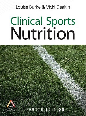 Clinical Sports Nutrition, 4th Edition (Paperback)