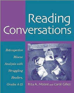 Reading Conversations: Retrospective Miscue Analysis with Struggling Readers, Grades 4-12 (Paperback)