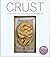 Crust: Bread to Get Your Teeth Into (With DVD)