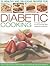 50 Healthy and Delicious Recipes for Diabetic Cooking: Low-Sugar, Low-GI, Low-Fat and High-Fibre Recipes for Everyone Each Recipe Shown Step by Step in More Than 240 Photographs