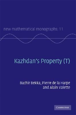 Kazhdan's Property (T) (New Mathematical Monographs, Series Number 11)