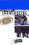 A Trailside Guide: Snowshoeing A Trailside Guide: Snowshoeing