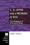 C. S. Lewis and a Problem of Evil: An Investigation of a Pervasive Theme (Princeton Theological Monograph) C. S. Lewis and a Problem of Evil: An Investigation of a Pervasive Theme (Princeton Theological Monograph)