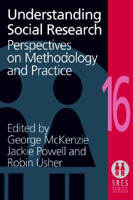 Understanding Social Research (Social Research and Educational Studies Series)