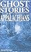 Ghost Stories of the Appalachians by Susan Smitten
