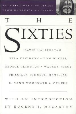The Sixties: recollections of the decade from Harper's magazine (Paperback)