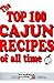 The Top 100 Cajun Recipes of All Time