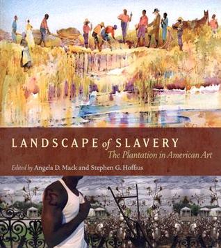 Landscape of Slavery: The Plantation in American Art (Paperback)