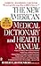 The New American Medical Dictionary and Health Manual