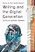 Writing and the Digital Gen...