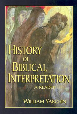 History of Biblical Interpretation: A Reader (Hardcover)