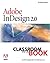 Adobe Indesign 2.0: Classroom in a Book