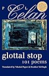 Glottal Stop: 101 Poems by Paul Celan
