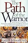 The Path of the Warrior: An Ethical Guild to Personal & Professional Development in the Field of Criminal Justice