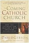 The Coming Catholic Church by David    Gibson