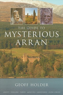 The Guide to Mysterious Arran (Paperback)