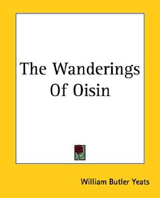 The Wanderings of Oisin (Paperback)