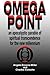 Omega Point : An Apocalyptic Parable of Spiritual Transcendence for the New Millennium